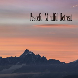 Peaceful Mindful Retreat