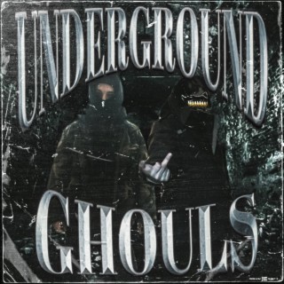Underground Ghouls