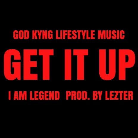 GET IT UP | Boomplay Music