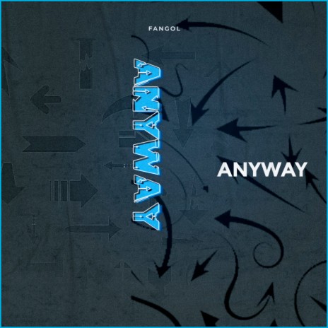 Anyway | Boomplay Music