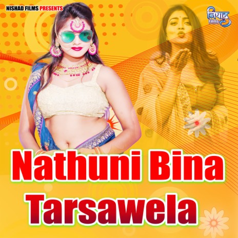 Nathuni Bina Tarsawela | Boomplay Music