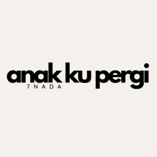 Anakku Pergi