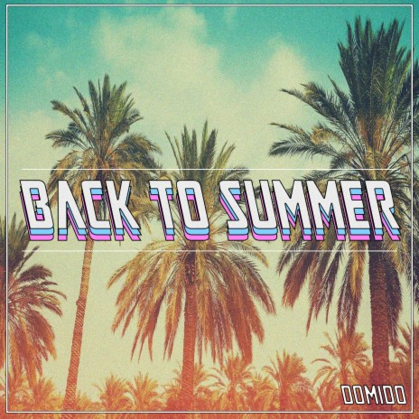 Back to Summer | Boomplay Music