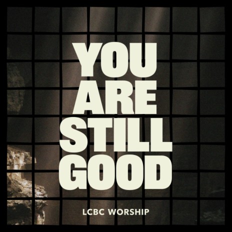 You Are Still Good | Boomplay Music