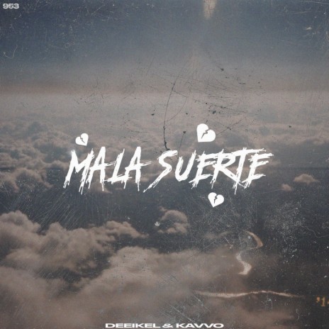 Mala Suerte ft. KAVVO | Boomplay Music