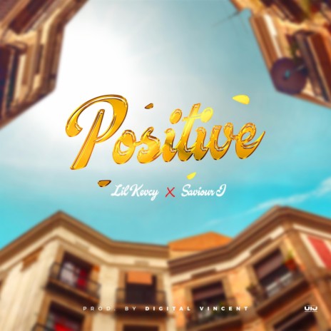 Positive ft. Saviour J | Boomplay Music