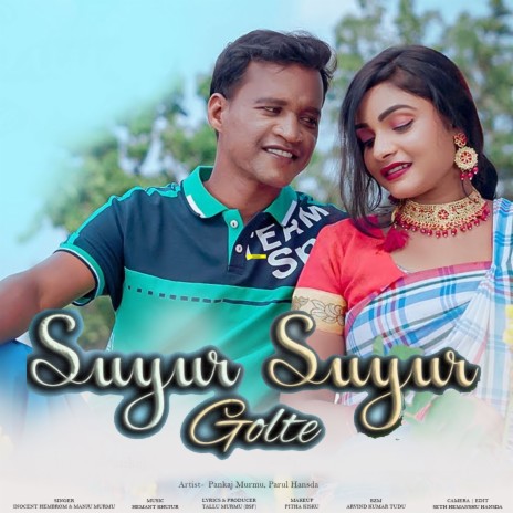 Suyur Suyur Golte ft. Manju Murmu | Boomplay Music