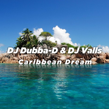 Caribbean Dream ft. DJ Valls | Boomplay Music