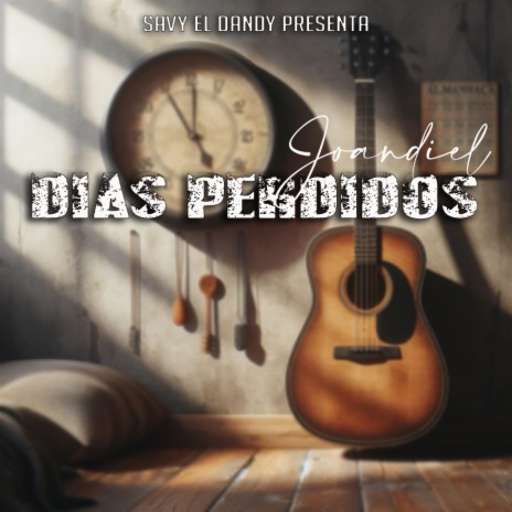Dias Perdidos ft. Joandiel | Boomplay Music