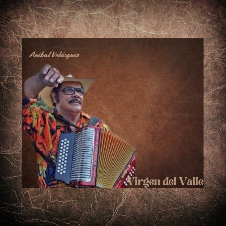 Virgen del Valle | Boomplay Music