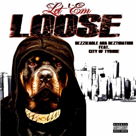 Let 'Em Loose ft. City of Tyrone | Boomplay Music