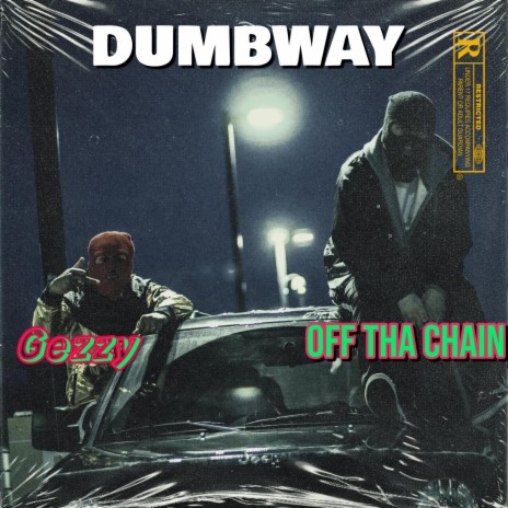 Dumbway(run 2 da bagg) ft. Gezzy