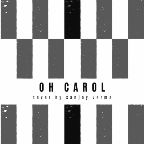 Oh Carol | Boomplay Music