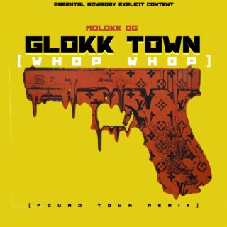 Glokk Town(Whop Whop) (Pound town remix)