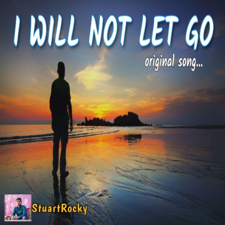 I Will Not Let Go | Boomplay Music