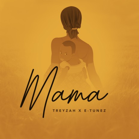 Mama ft. E-Tunez | Boomplay Music