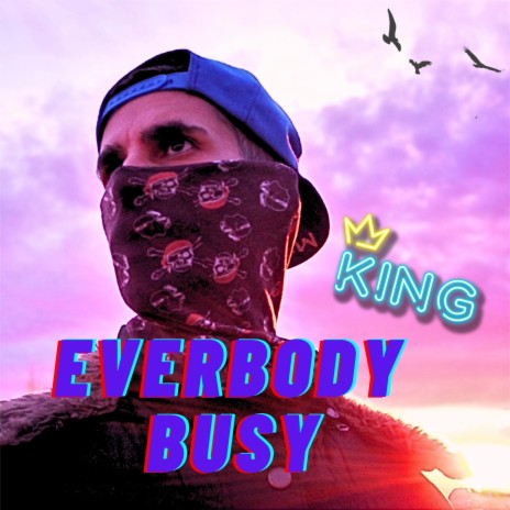 Everybody Busy | Boomplay Music