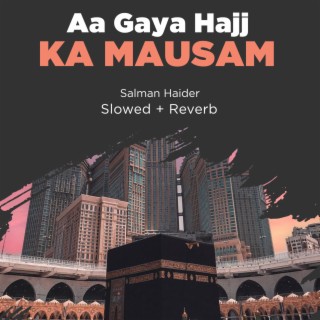 Aa Gaya Hajj Ka Mausam Lofi