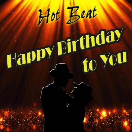 Happy Birthday To You | Boomplay Music