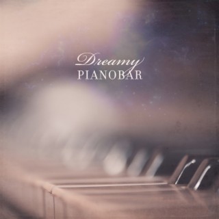 Dreamy Pianobar: 25 Slow Piano Tracks for You to Lost in Daydraming and Forget About Reality