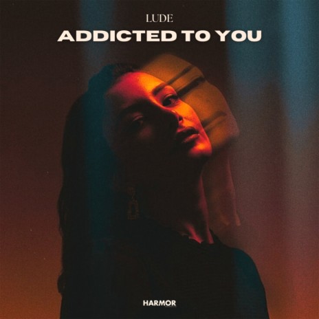 Addicted To You | Boomplay Music