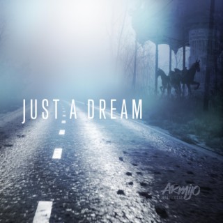 Just A Dream