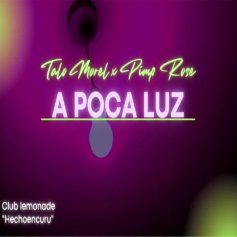 A Poca Luz (feat. Pimp Rose)