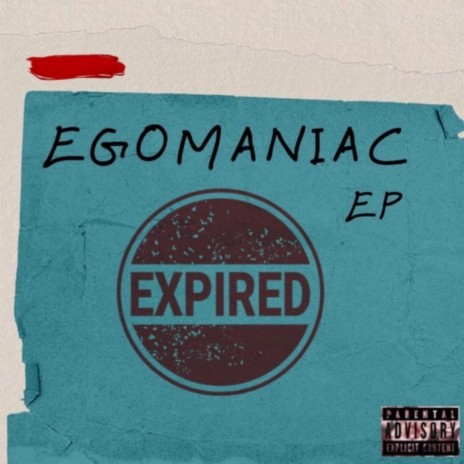 Egomaniac | Boomplay Music