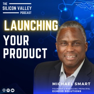 Ep 185 Launching Your Product with Michael Smart