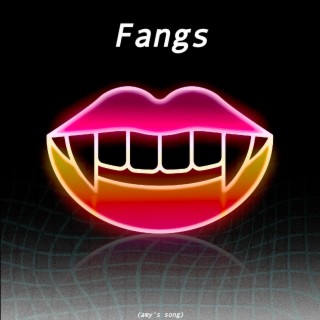 Fangs