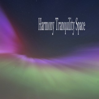 Harmony Tranquility Space
