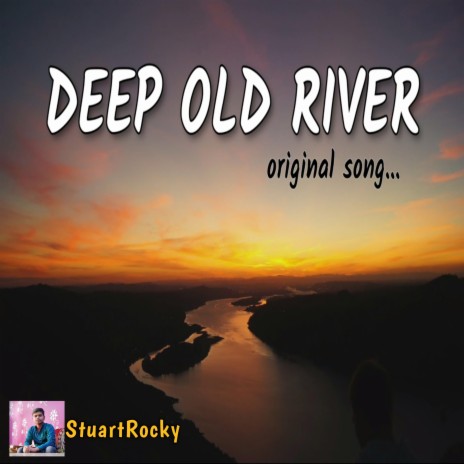 Deep Old River | Boomplay Music