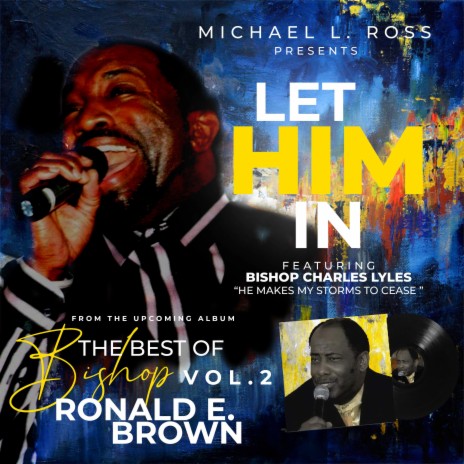 Let Him In/ He Makes My Storms To Cease | Boomplay Music