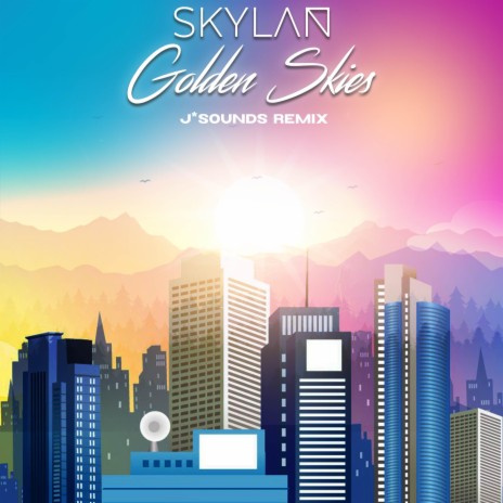 Golden Skies (J*Sounds Remix) ft. J*Sounds | Boomplay Music