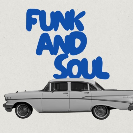 Funk and Soul | Boomplay Music
