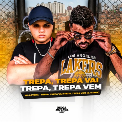 TREPA TREPA VAI , TREPA TREPA VEM ft. DJ Lemix