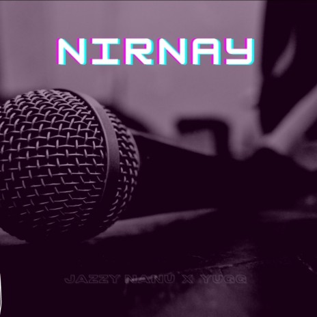 NIRNAY (feat. Yugg Bhaawa) | Boomplay Music