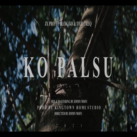 Ko Palsu (feat. BLOK GO & JIMMY MOFU) | Boomplay Music