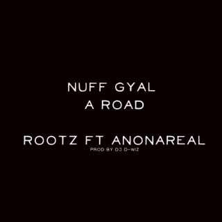 Nuff Gyal A Road (feat. Anonareal)