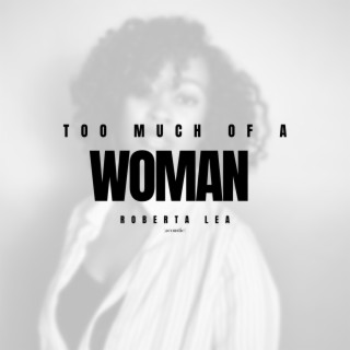 Too Much of a Woman (Acoustic)