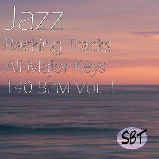 Jazz Backing Tracks, All Major Keys, 140 BPM, Vol. 1
