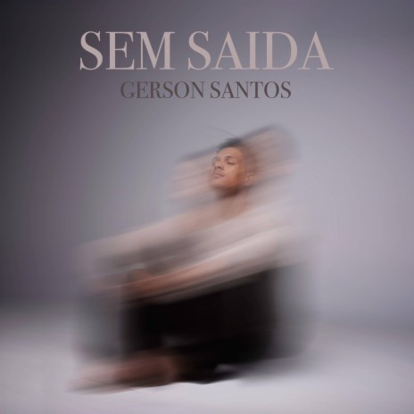 Sem Saída | Boomplay Music