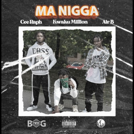Ma Nigga ft. Air B & Cee Raph | Boomplay Music