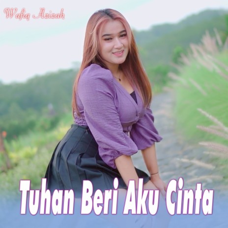 Tuhan Beri Aku Cinta (Remix) | Boomplay Music