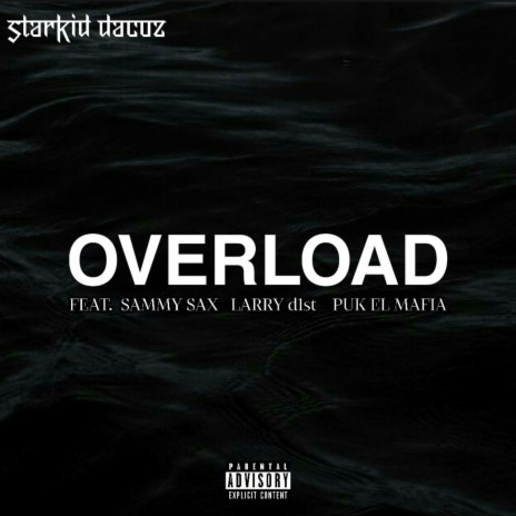 Overload ft. Sammy Sax, LARRY d1st & Puk El Mafia | Boomplay Music