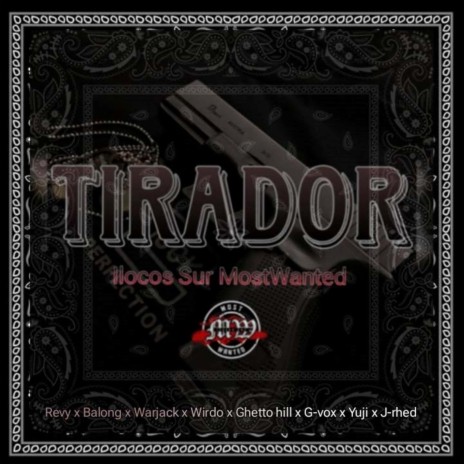 TIRADOR - ILOCOS SUR MOSTWANTED | Boomplay Music