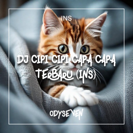 DJ CIPI CIPI CAPA CAPA TERBARU INS | Boomplay Music