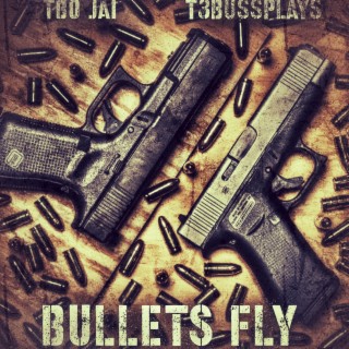 Bullets Fly