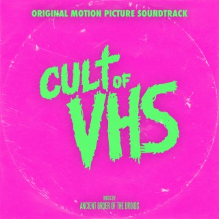 Cult of VHS (Original Motion Picture Soundtrack)