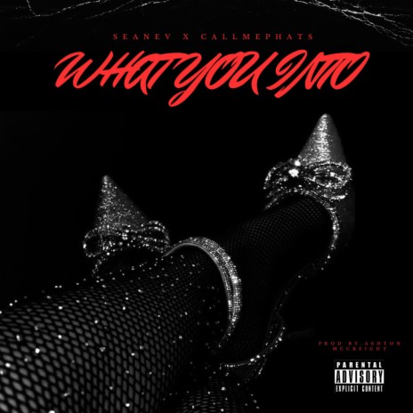 What You Into ft. CallMePhats | Boomplay Music